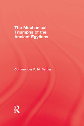 Barber |  The Mechanical Triumphs of the Ancient Egyptians | Buch |  Sack Fachmedien