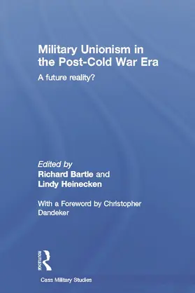 Bartle / Heinecken | Military Unionism In The Post-Cold War Era | Buch | 978-0-415-65016-8 | sack.de