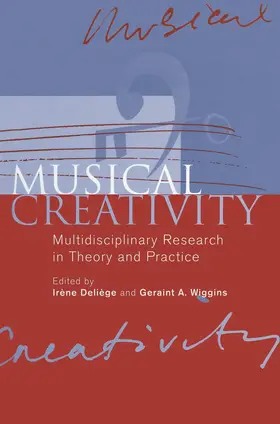 Deliège / Wiggins |  Musical Creativity | Buch |  Sack Fachmedien