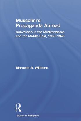 Williams |  Mussolini's Propaganda Abroad | Buch |  Sack Fachmedien