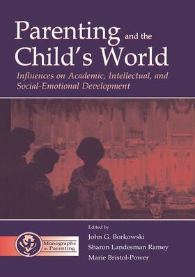 Borkowski / Ramey / Bristol-Power |  Parenting and the Child's World | Buch |  Sack Fachmedien