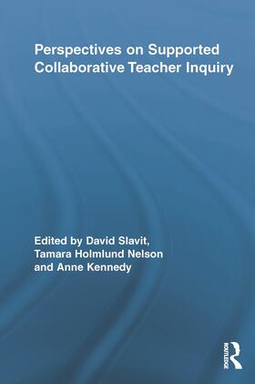 Slavit / Nelson / Kennedy |  Perspectives on Supported Collaborative Teacher Inquiry | Buch |  Sack Fachmedien