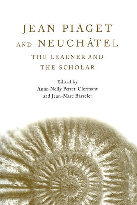 Perret-Clermont / Barrelet |  Jean Piaget and Neuchâtel | Buch |  Sack Fachmedien