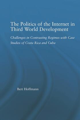 Hoffmann |  The Politics of the Internet in Third World Development | Buch |  Sack Fachmedien