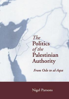 Parsons |  The Politics of the Palestinian Authority | Buch |  Sack Fachmedien