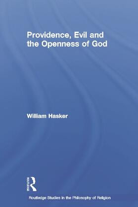 Hasker |  Providence, Evil and the Openness of God | Buch |  Sack Fachmedien