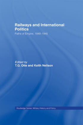 Otte / Neilson |  Railways and International Politics | Buch |  Sack Fachmedien
