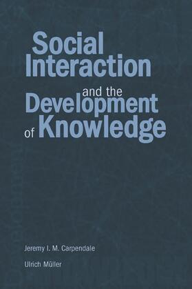 Carpendale / Mller |  Social Interaction and the Development of Knowledge | Buch |  Sack Fachmedien