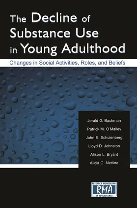 Bachman / O'Malley / Schulenberg |  The Decline of Substance Use in Young Adulthood | Buch |  Sack Fachmedien