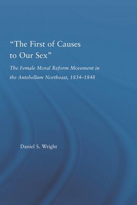 Wright |  The First of Causes to Our Sex | Buch |  Sack Fachmedien