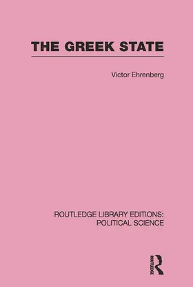 Ehrenberg |  The Greek State (Routledge Library Editions | Buch |  Sack Fachmedien