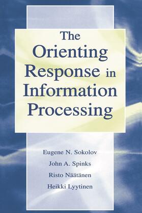 Lyytinen / Naatanen / Sokolov |  The Orienting Response in Information Processing | Buch |  Sack Fachmedien