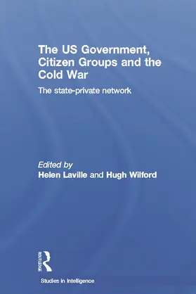 Laville / Wilford |  The US Government, Citizen Groups and the Cold War | Buch |  Sack Fachmedien