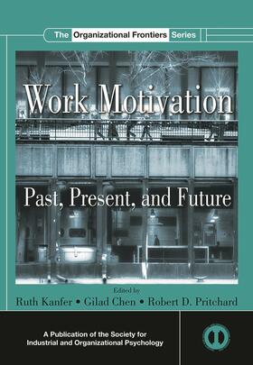 Kanfer / Chen / Pritchard |  Work Motivation | Buch |  Sack Fachmedien