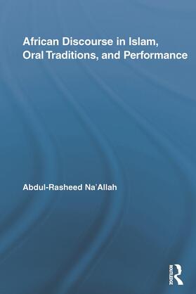 Na'Allah |  African Discourse in Islam, Oral Traditions, and Performance | Buch |  Sack Fachmedien