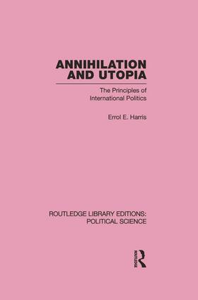 Harris |  Annihilation and Utopia (Routledge Library Editions: Political Science Volume 8) | Buch |  Sack Fachmedien