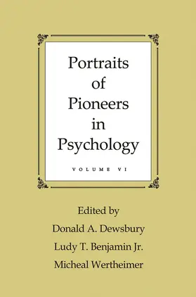 Dewsbury / Benjamin, Jr. / Wertheimer |  Portraits of Pioneers in Psychology | Buch |  Sack Fachmedien