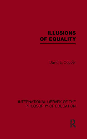 Cooper |  Illusions of Equality (International Library of the Philosophy of Education Volume 7) | Buch |  Sack Fachmedien