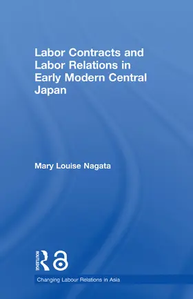 Nagata |  Labour Contracts and Labour Relations in Early Modern Central Japan | Buch |  Sack Fachmedien