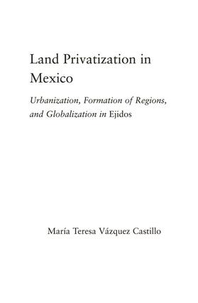 Vázquez-Castillo |  Land Privatization in Mexico | Buch |  Sack Fachmedien