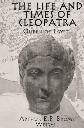 Weigall |  The Life and Times Of Cleopatra | Buch |  Sack Fachmedien