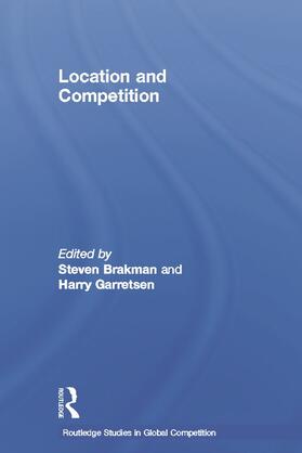Garretsen / Brakman |  Location and Competition | Buch |  Sack Fachmedien