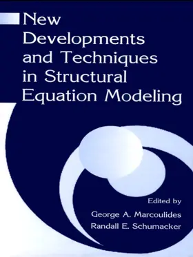 Marcoulides / Schumacker |  New Developments and Techniques in Structural Equation Modeling | Buch |  Sack Fachmedien