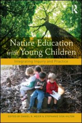 Meier / Sisk-Hilton |  Nature Education with Young Children | Buch |  Sack Fachmedien