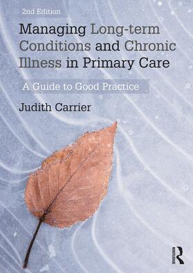 Carrier |  Managing Long-term Conditions and Chronic Illness in Primary Care | Buch |  Sack Fachmedien