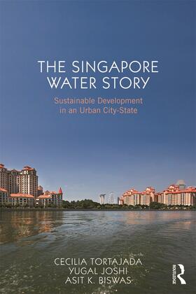 Tortajada / Joshi / Biswas |  The Singapore Water Story | Buch |  Sack Fachmedien