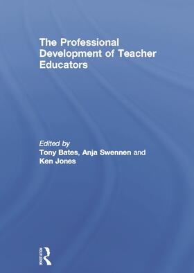 Bates / Swennen / Jones |  The Professional Development of Teacher Educators | Buch |  Sack Fachmedien