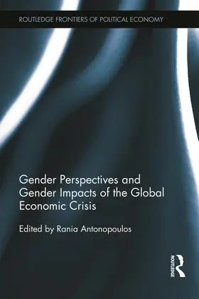 Antonopoulos |  Gender Perspectives and Gender Impacts of the Global Economic Crisis | Buch |  Sack Fachmedien