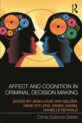 van Gelder / Elffers / Reynald |  Affect and Cognition in Criminal Decision Making | Buch |  Sack Fachmedien