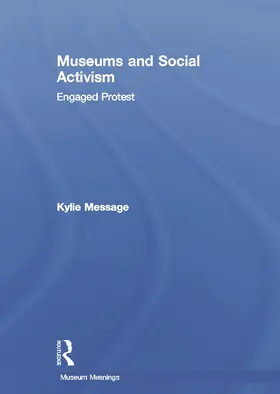 Message |  Museums and Social Activism | Buch |  Sack Fachmedien