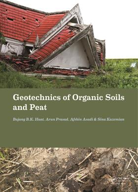 Huat / Prasad / Asadi |  Geotechnics of Organic Soils and Peat | Buch |  Sack Fachmedien