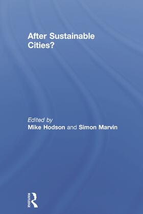 Hodson / Marvin |  After Sustainable Cities? | Buch |  Sack Fachmedien