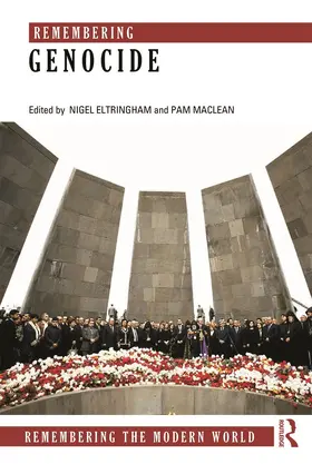 Eltringham / Maclean | Remembering Genocide | Buch | 978-0-415-66012-9 | sack.de