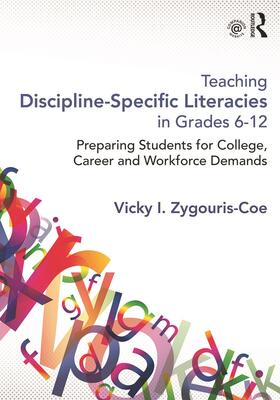 Zygouris-Coe |  Teaching Discipline-Specific Literacies in Grades 6-12 | Buch |  Sack Fachmedien