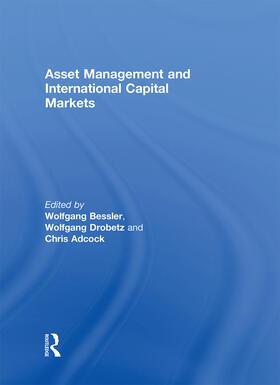 Bessler / Drobetz / Adcock |  Asset Management and International Capital Markets | Buch |  Sack Fachmedien
