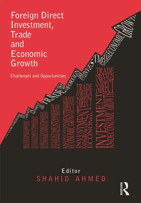 Ahmed |  Foreign Direct Investment, Trade and Economic Growth | Buch |  Sack Fachmedien