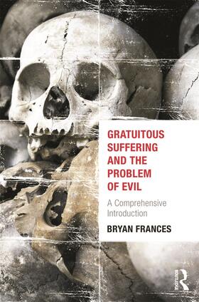 Frances |  Gratuitous Suffering and the Problem of Evil | Buch |  Sack Fachmedien
