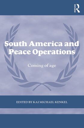 Kenkel |  South America and Peace Operations | Buch |  Sack Fachmedien