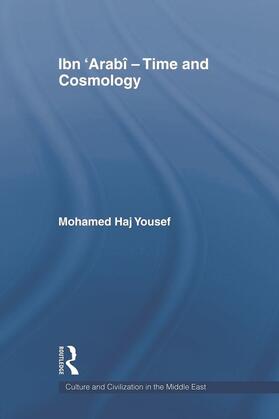 Haj Yousef |  Ibn 'Arabî - Time and Cosmology | Buch |  Sack Fachmedien