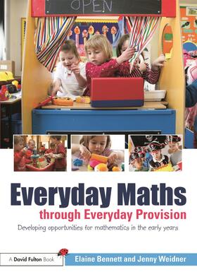 Bennett / Weidner |  Everyday Maths through Everyday Provision | Buch |  Sack Fachmedien