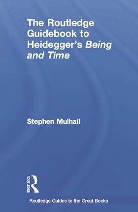 Mulhall |  The Routledge Guidebook to Heidegger's Being and Time | Buch |  Sack Fachmedien