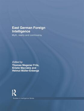 Friis / Macrakis / Müller-Enbergs |  East German Foreign Intelligence | Buch |  Sack Fachmedien