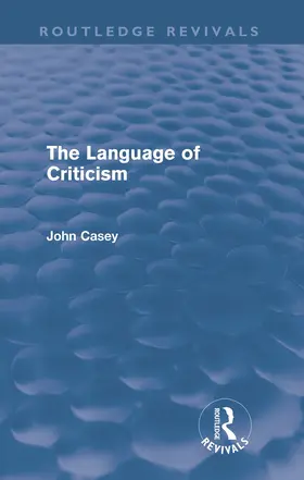 Casey |  The Language of Criticism (Routledge Revivals) | Buch |  Sack Fachmedien