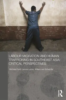 Ford / Lyons / van Schendel |  Labour Migration and Human Trafficking in Southeast Asia | Buch |  Sack Fachmedien