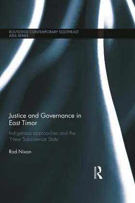 Nixon |  Justice and Governance in East Timor | Buch |  Sack Fachmedien