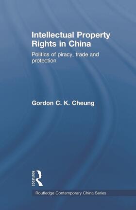 Cheung |  Intellectual Property Rights in China | Buch |  Sack Fachmedien